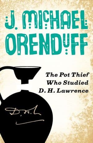 The Pot Thief Who Studied D. H. Lawrence