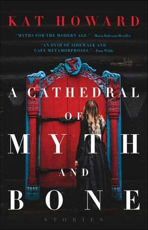 Buy A Cathedral of Myth and Bone at Amazon