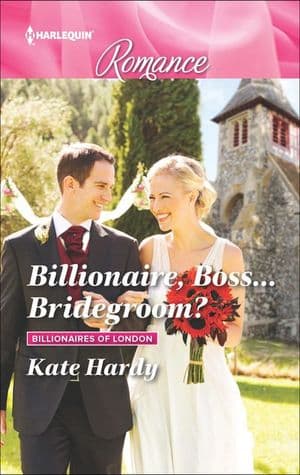 Billionaire, Boss . . . Bridegroom?