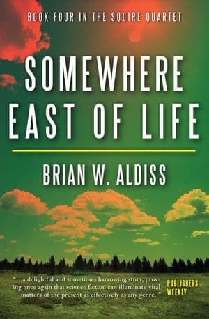 Somewhere East of Life