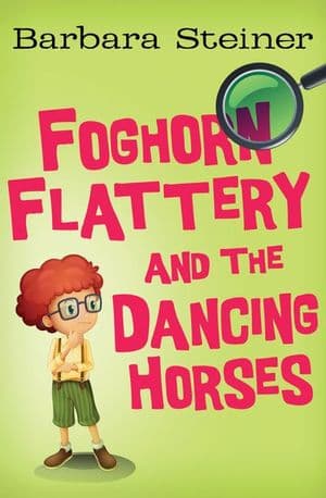 Buy Foghorn Flattery and the Dancing Horses at Amazon