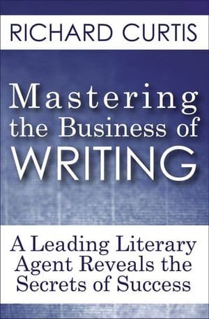 Mastering the Business of Writing