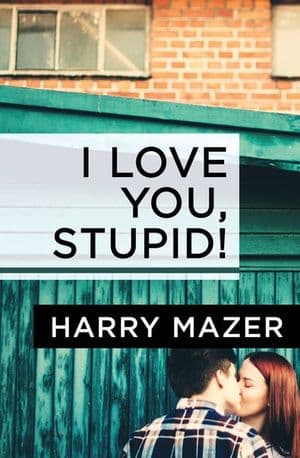 I Love You, Stupid!