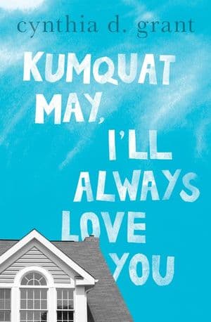 Kumquat May, I'll Always Love You