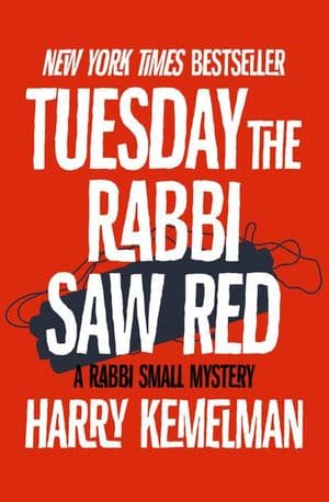 Tuesday the Rabbi Saw Red