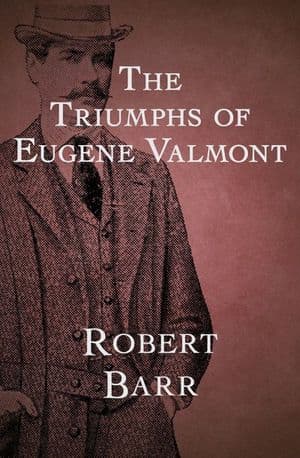 The Triumphs of Eugene Valmont