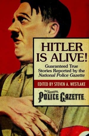 Hitler Is Alive!