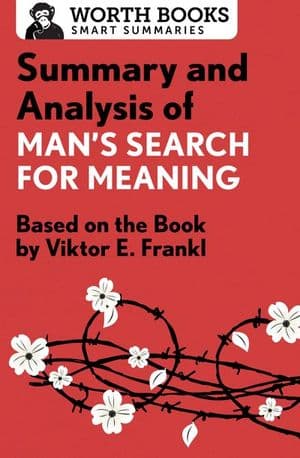 Summary and Analysis of Man's Search for Meaning