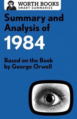 Summary and Analysis of 1984