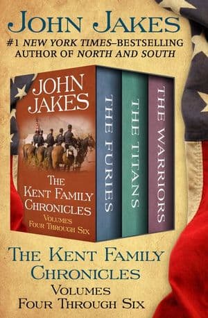 The Kent Family Chronicles Volumes Four Through Six