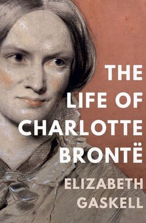 The Life of Charlotte Bronte