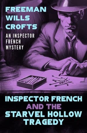 Inspector French and the Starvel Hollow Tragedy