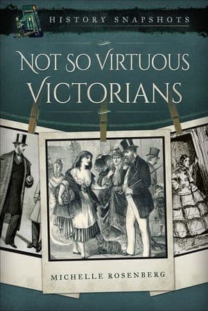 Not So Virtuous Victorians