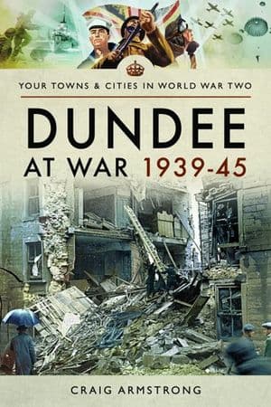 Dundee at War 1939–45