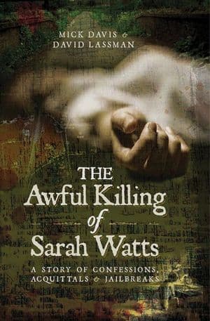 The Awful Killing of Sarah Watts