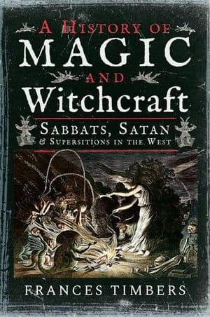 A History of Magic and Witchcraft