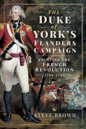 The Duke of York's Flanders Campaign