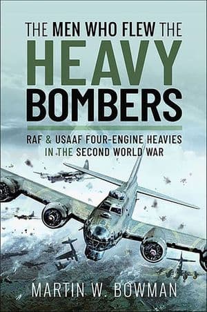 The Men Who Flew the Heavy Bombers