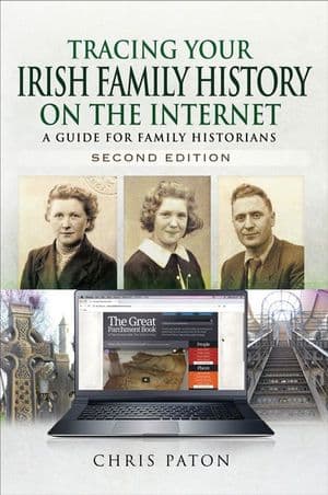 Tracing Your Irish Family History on the Internet, Second Edition