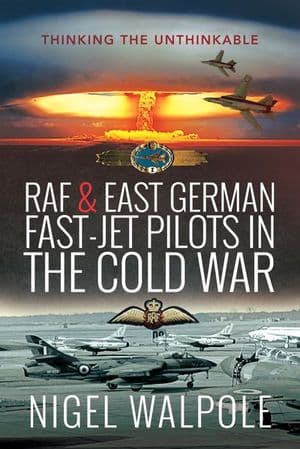 RAF & East German Fast-Jet Pilots in the Cold War