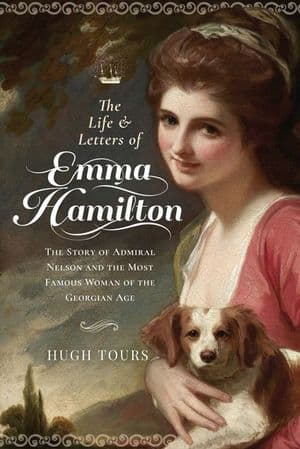 The Life and Letters of Emma Hamilton