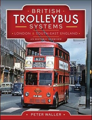 British Trolleybus Systems: London & South-East England