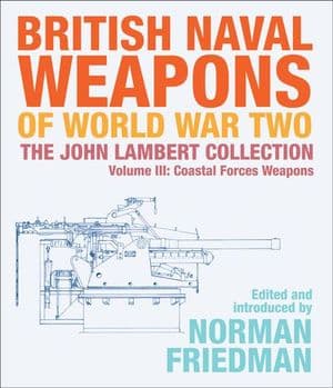 British Naval Weapons of World War Two, Volume III