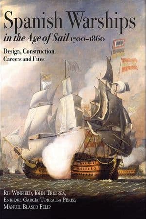 Spanish Warships in the Age of Sail, 1700–1860