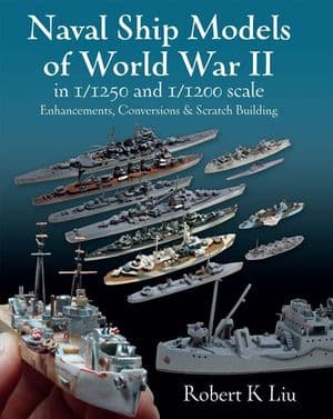 Naval Ship Models of World War II in 1/1250 and 1/1200 Scales