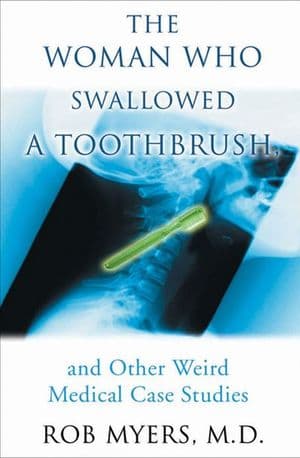 The Woman Who Swallowed a Toothbrush