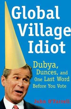 Global Village Idiot