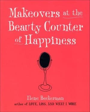 Makeovers at the Beauty Counter of Happiness