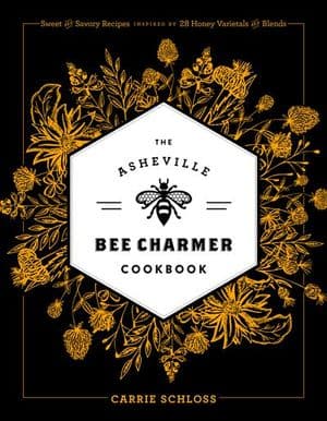 The Asheville Bee Charmer Cookbook