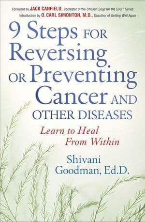 9 Steps for Reversing or Preventing Cancer and Other Diseases