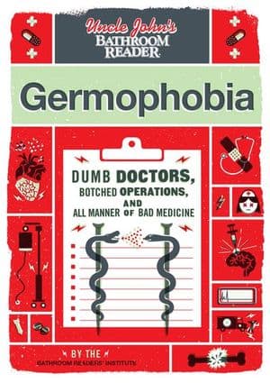 Uncle John's Bathroom Reader: Germophobia