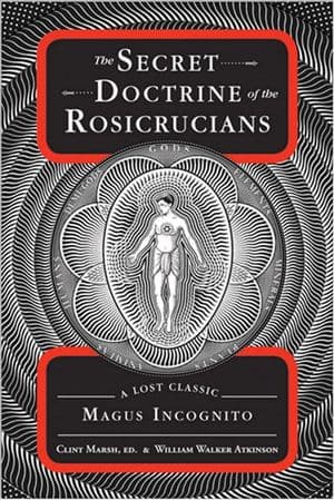 The Secret Doctrine of the Rosicrucians