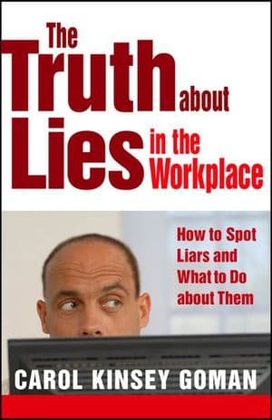 The Truth about Lies in the Workplace