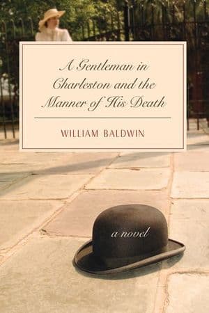 A Gentleman in Charleston and the Manner of His Death