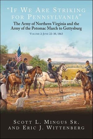 "If We Are Striking for Pennsylvania",  Volume 2: June 22–30, 1863