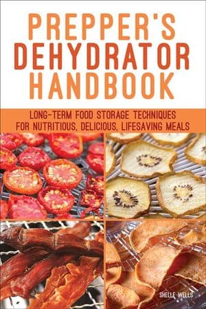 Prepper's Dehydrator Handbook