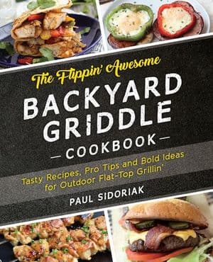 The Flippin' Awesome Backyard Griddle Cookbook