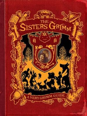 The Sisters Grimm: A Very Grimm Guide