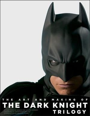 The Art and Making of the Dark Knight Trilogy