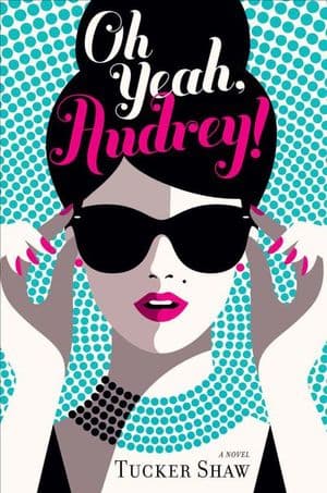 Oh Yeah, Audrey!