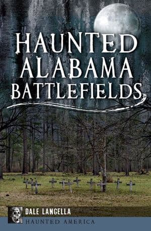 Haunted Alabama Battlefields