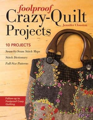 Foolproof Crazy-Quilt Projects