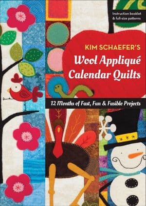 Kim Schaefer's Wool Applique Calendar Quilts