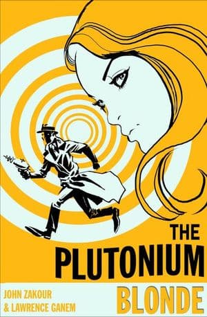 The Plutonium Blonde