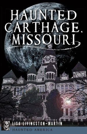 Haunted Carthage, Missouri