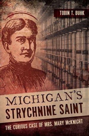 Michigan's Strychnine Saint